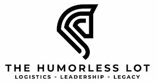 THE HUMORLESS LOT LOGISTICS - LEADERSHIP - LEGACY trademark