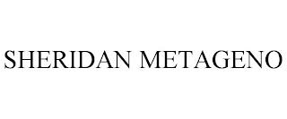 SHERIDAN METAGENO trademark