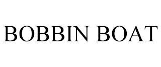 BOBBIN BOAT trademark