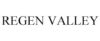 REGEN VALLEY trademark