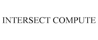 INTERSECT COMPUTE trademark