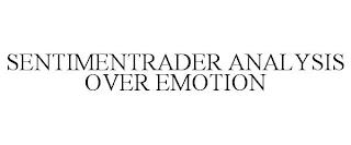 SENTIMENTRADER ANALYSIS OVER EMOTION trademark