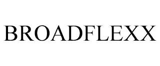 BROADFLEXX trademark