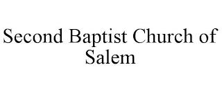 SECOND BAPTIST CHURCH OF SALEM trademark