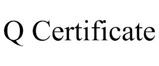 Q CERTIFICATE trademark