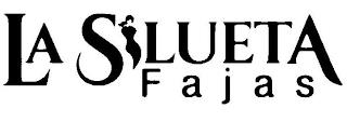 LA SILUETA FAJAS trademark