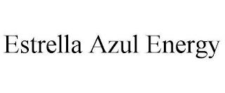 ESTRELLA AZUL ENERGY trademark