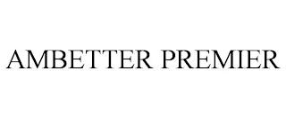 AMBETTER PREMIER trademark