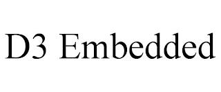 D3 EMBEDDED trademark