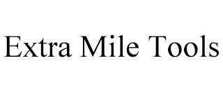 EXTRA MILE TOOLS trademark