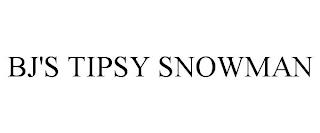 BJ'S TIPSY SNOWMAN trademark