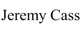 JEREMY CASS trademark