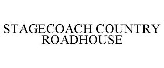 STAGECOACH COUNTRY ROADHOUSE trademark