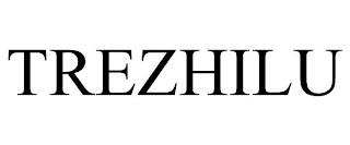 TREZHILU trademark