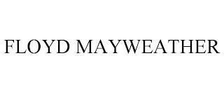 FLOYD MAYWEATHER trademark