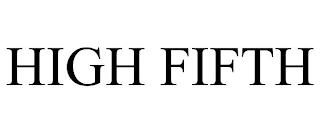 HIGH FIFTH trademark