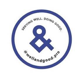 SERVING WELL. DOING GOOD. @WELLANDGOOD.PRO trademark