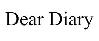 DEAR DIARY trademark