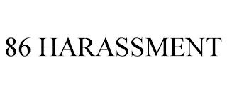 86 HARASSMENT trademark