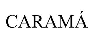 CARAMÁ trademark