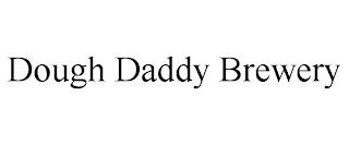 DOUGH DADDY BREWERY trademark