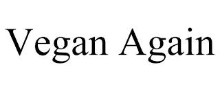 VEGAN AGAIN trademark