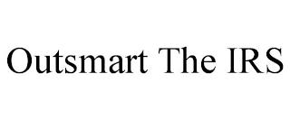 OUTSMART THE IRS trademark