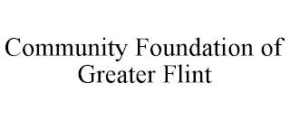 COMMUNITY FOUNDATION OF GREATER FLINT trademark