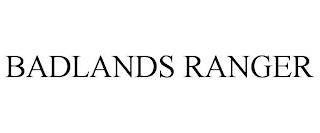 BADLANDS RANGER trademark