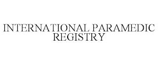 INTERNATIONAL PARAMEDIC REGISTRY trademark