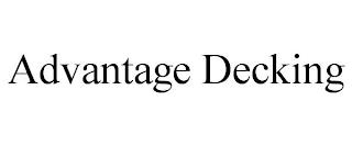 ADVANTAGE DECKING trademark