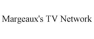 MARGEAUX'S TV NETWORK trademark