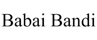 BABAI BANDI trademark