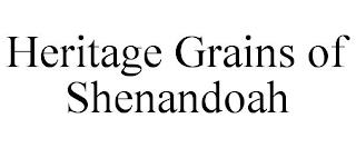 HERITAGE GRAINS OF SHENANDOAH trademark