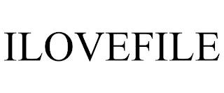 ILOVEFILE trademark