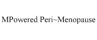 MPOWERED PERI~MENOPAUSE trademark