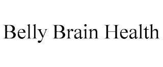 BELLY BRAIN HEALTH trademark