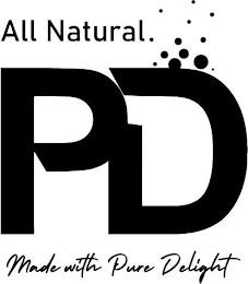 ALL NATURAL. PD MADE WITH PURE DELIGHT trademark