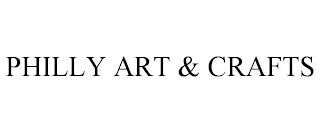 PHILLY ART & CRAFTS trademark