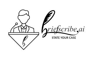 B BRIEFSCRIBE.AI STATE YOUR CASE trademark