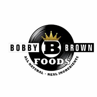 BOBBY BB BROWN FOODS ALL NATURAL - REAL INGREDIENTS trademark