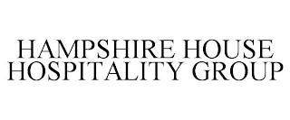 HAMPSHIRE HOUSE HOSPITALITY GROUP trademark