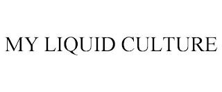 MY LIQUID CULTURE trademark