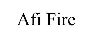 AFI FIRE trademark