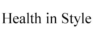 HEALTH IN STYLE trademark