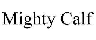 MIGHTY CALF trademark