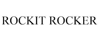 ROCKIT ROCKER trademark