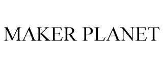 MAKER PLANET trademark