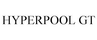 HYPERPOOL GT trademark