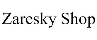 ZARESKY SHOP trademark